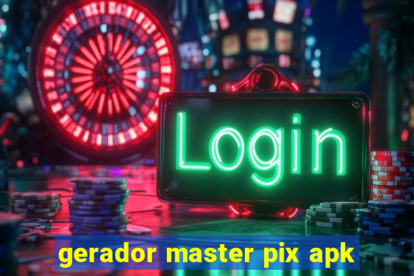 gerador master pix apk